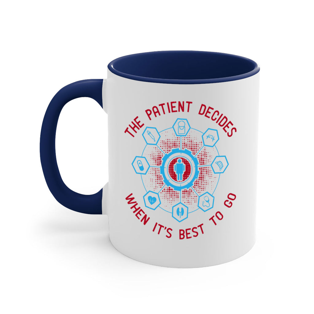 The patient decides when its best to go Style 19#- medical-Mug / Coffee Cup