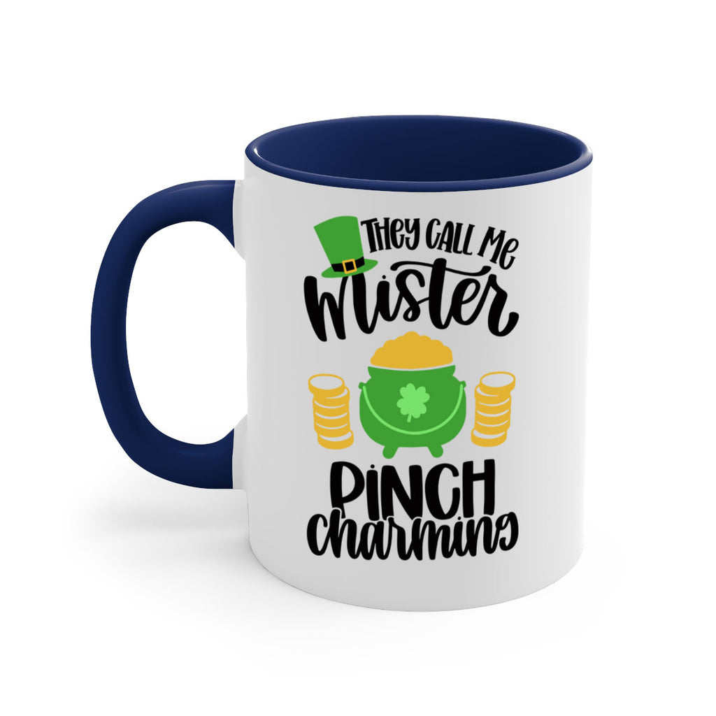 They Call Me Mister Pinch Charming Style 25#- St Patricks Day-Mug / Coffee Cup