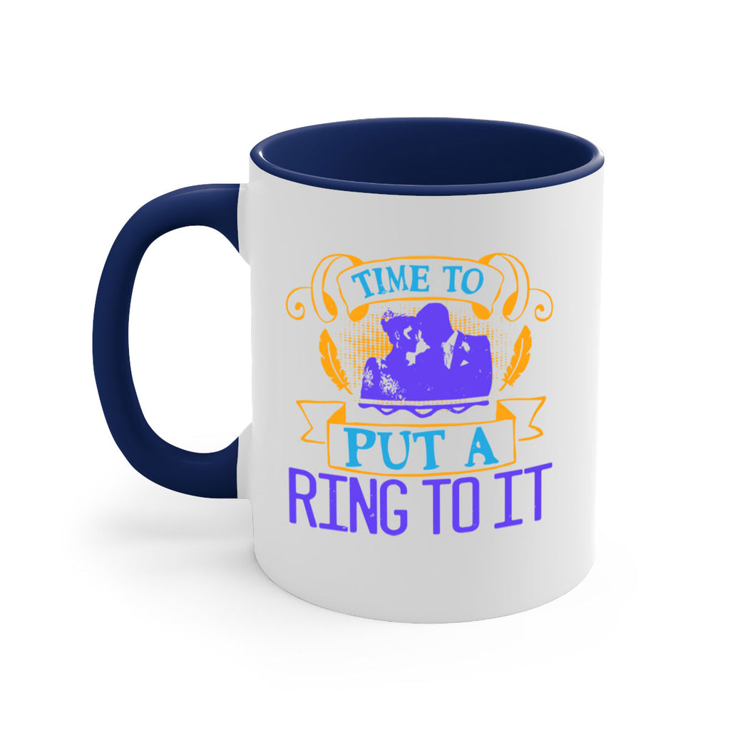 Time to really put a ring to it 14#- bride-Mug / Coffee Cup