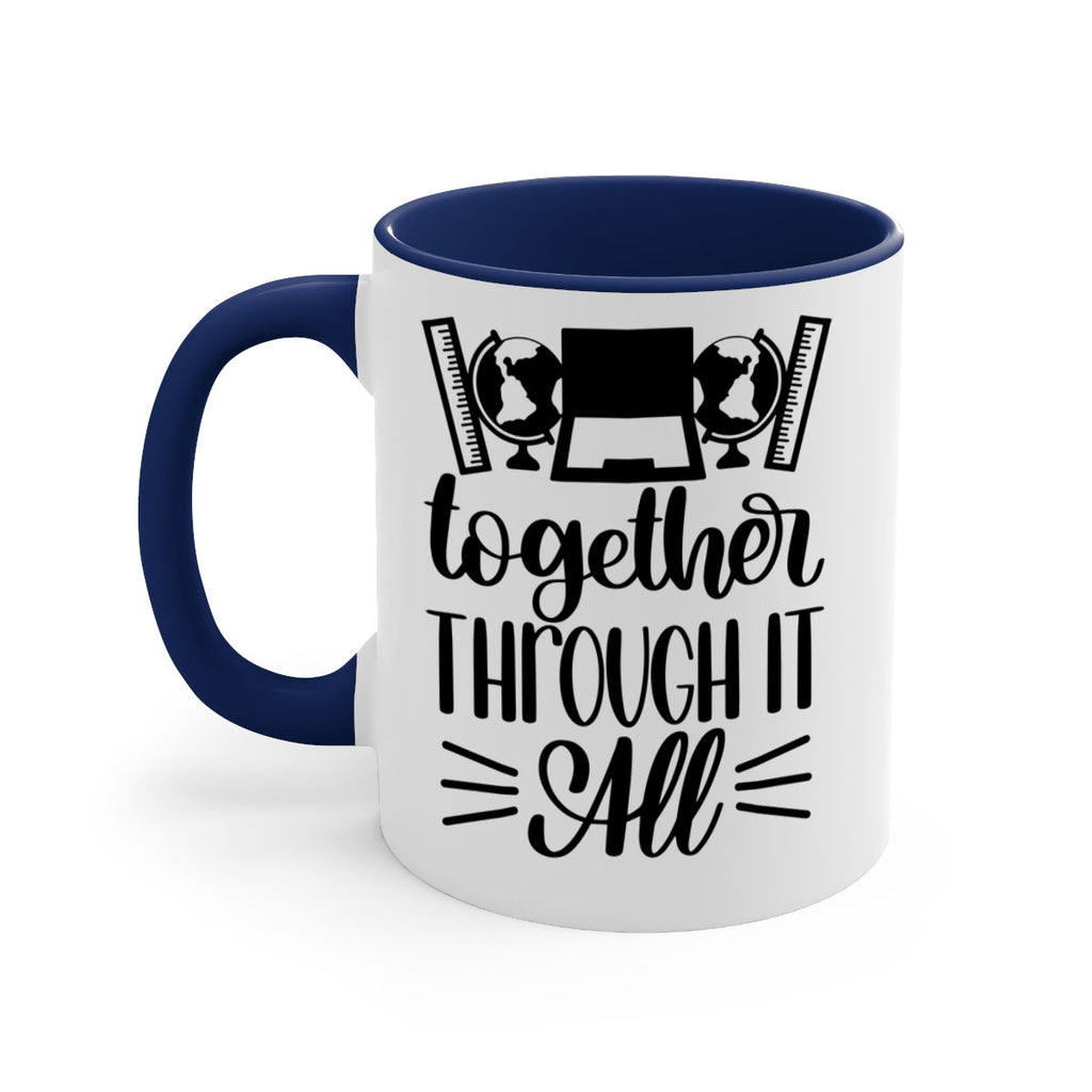 Together Through It All Style 29#- teacher-Mug / Coffee Cup