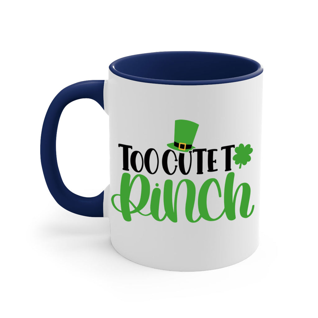 Too Cute To Pinch Style 21#- St Patricks Day-Mug / Coffee Cup
