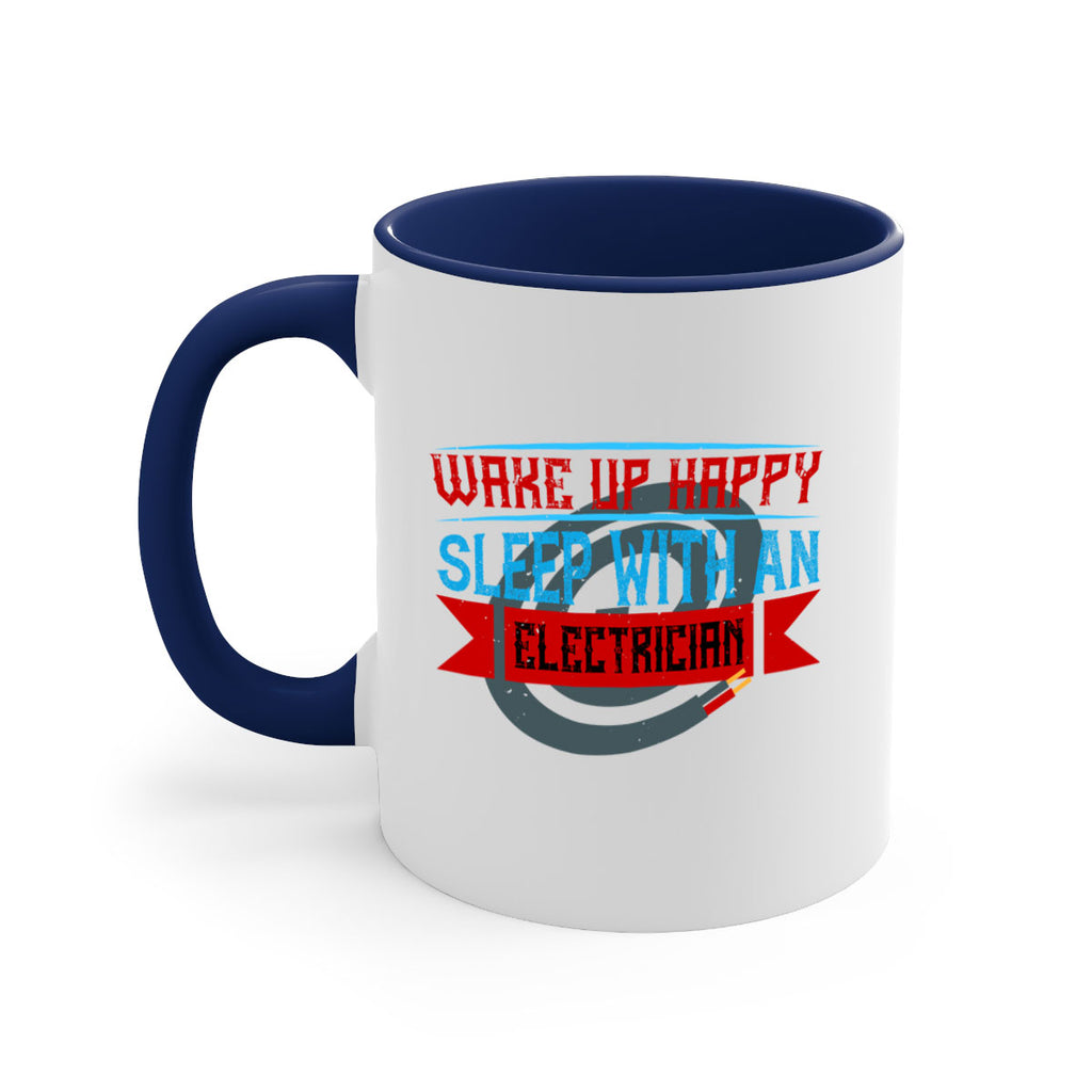 Wake up happy sleep with an electrician Style 6#- electrician-Mug / Coffee Cup