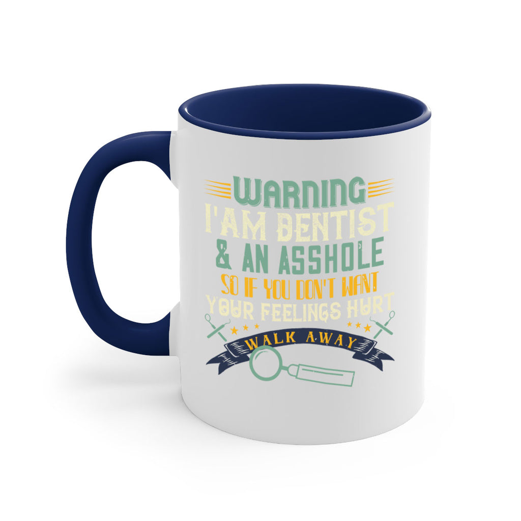 Warning im dentist an asshole Style 9#- dentist-Mug / Coffee Cup