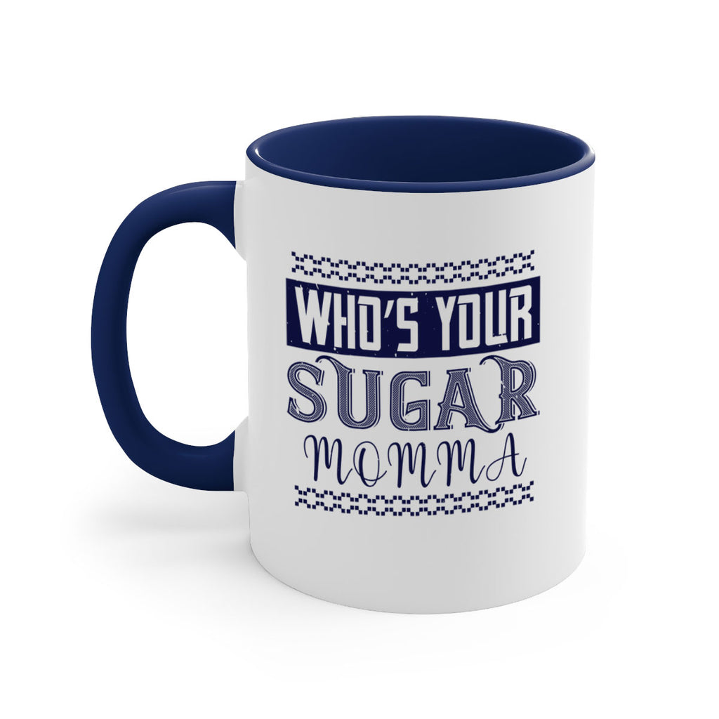 Who’s Your Sugar Momma Style 5#- diabetes-Mug / Coffee Cup