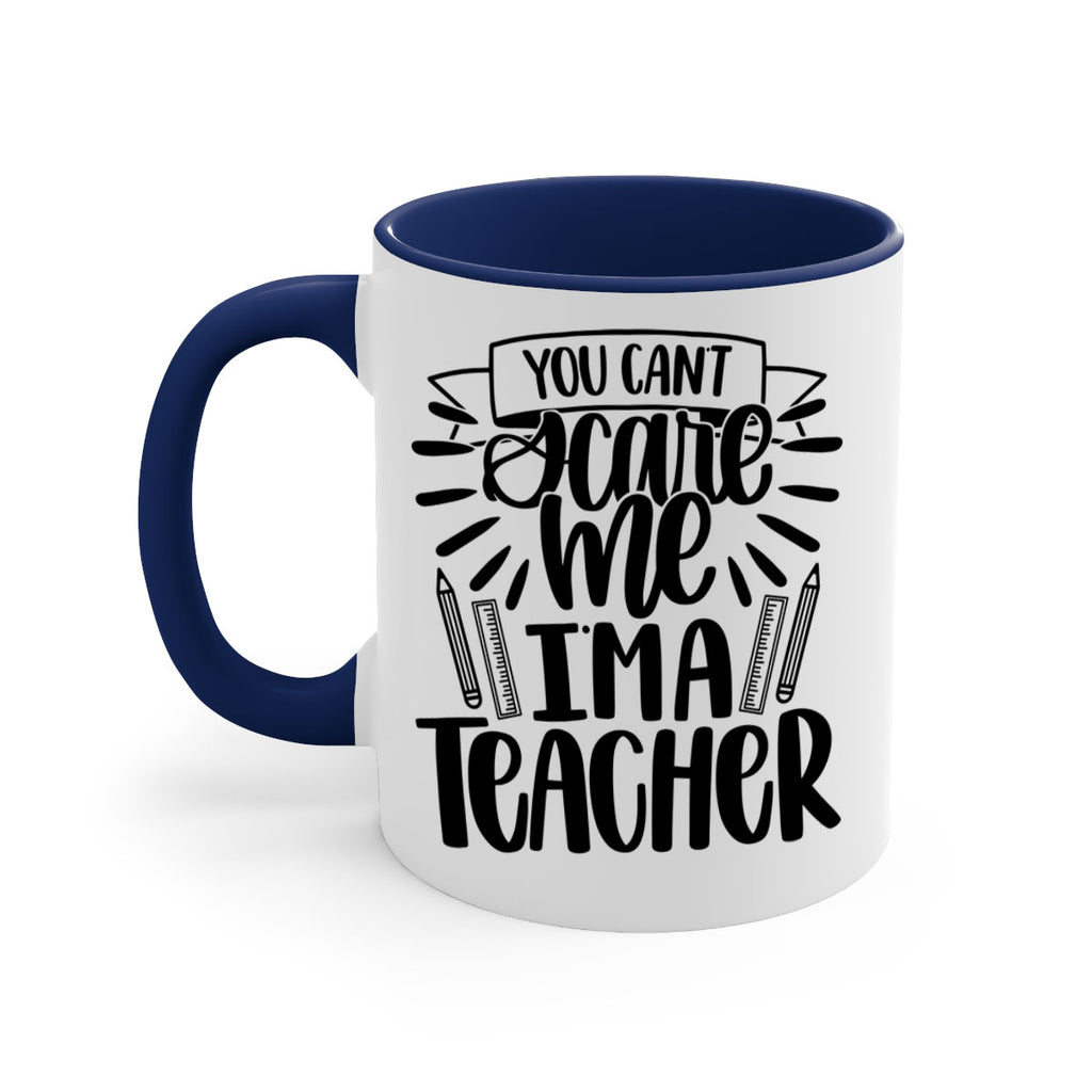 You Cant Scare Me Im Style 26#- teacher-Mug / Coffee Cup