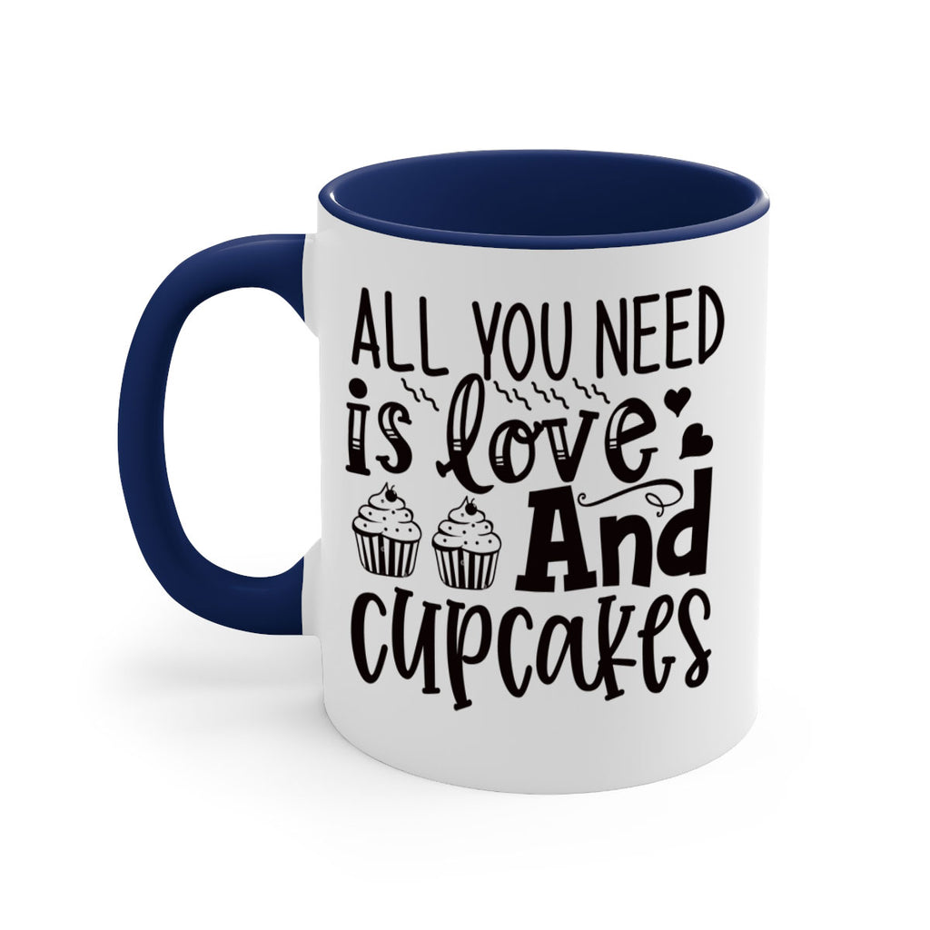 all you need is love and cupcakes 60#- kitchen-Mug / Coffee Cup