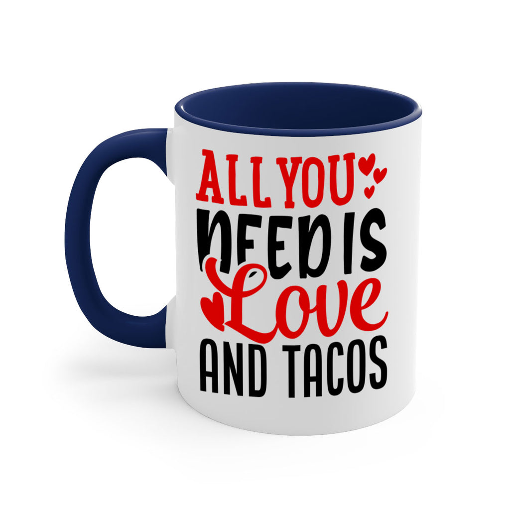 all you need is love and tacos 82#- valentines day-Mug / Coffee Cup