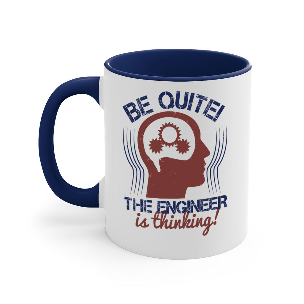 be quite the engineer is thinking Style 39#- engineer-Mug / Coffee Cup