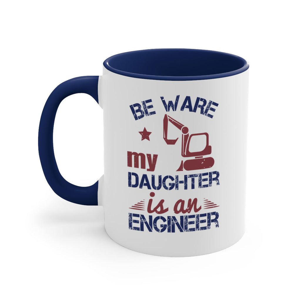 be ware my daughter is an engineer Style 28#- engineer-Mug / Coffee Cup