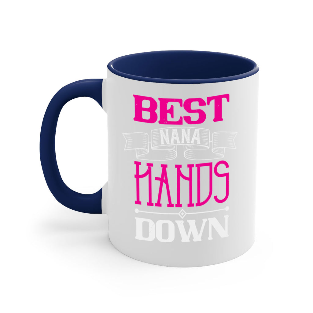 best nana hands down 35#- grandma-Mug / Coffee Cup