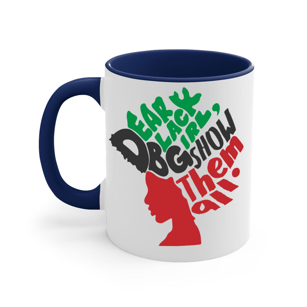 dear black girl show them all color 49#- Black women - Girls-Mug / Coffee Cup