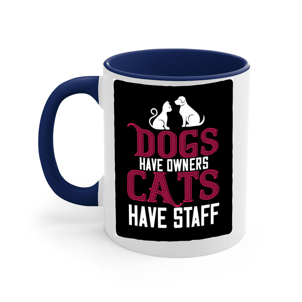 dog have owners cat have stafe Style 45#- cat-Mug / Coffee Cup