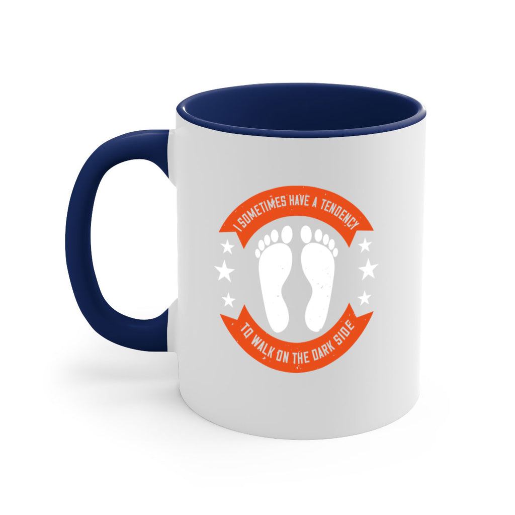 i sometimes have a tendency to walk on the dark side 63#- walking-Mug / Coffee Cup