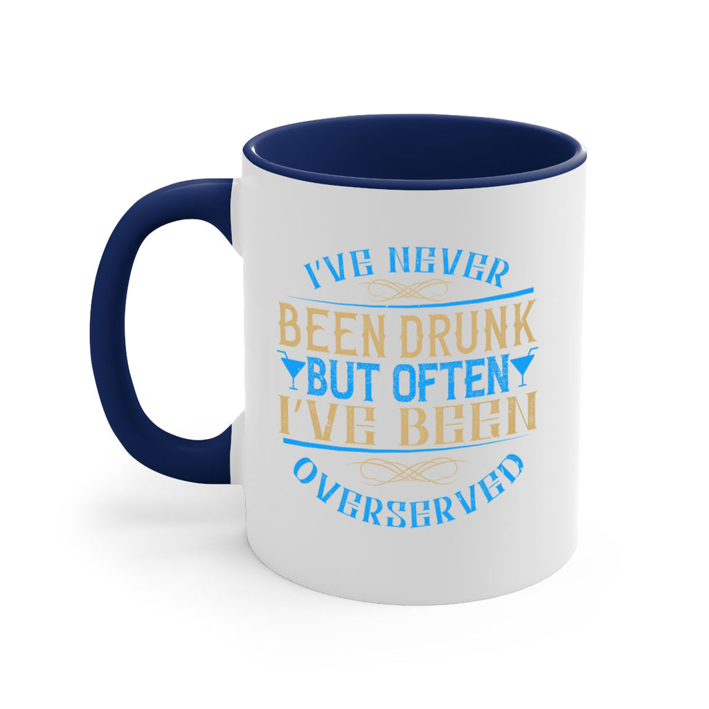 i’ve never been drunk but often i’ve been overserved 35#- drinking-Mug / Coffee Cup