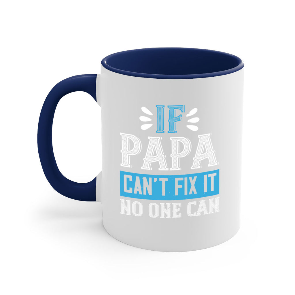 if papa cant fix it no one can 32#- grandpa-Mug / Coffee Cup