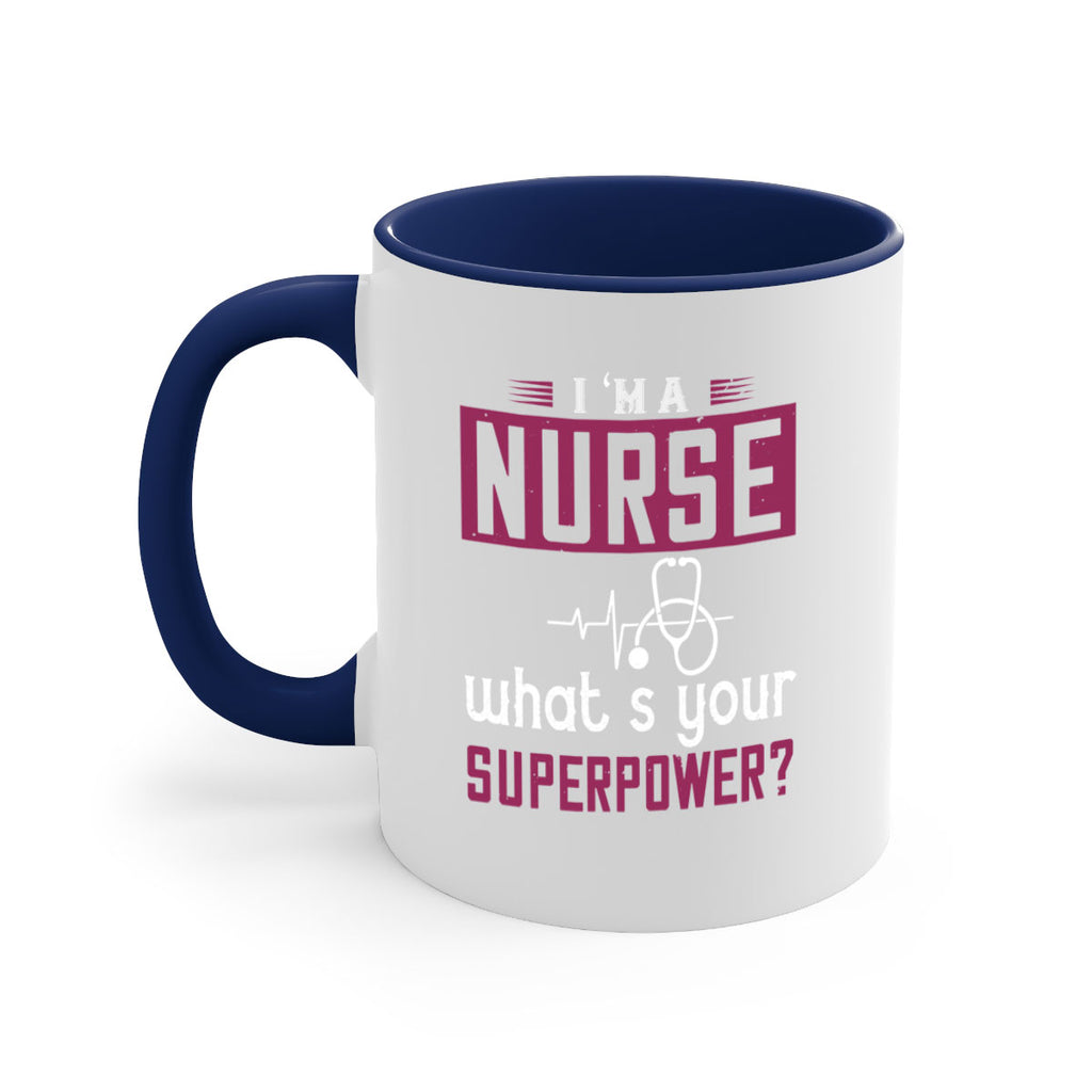 im anurse whats your superpower Style 302#- nurse-Mug / Coffee Cup