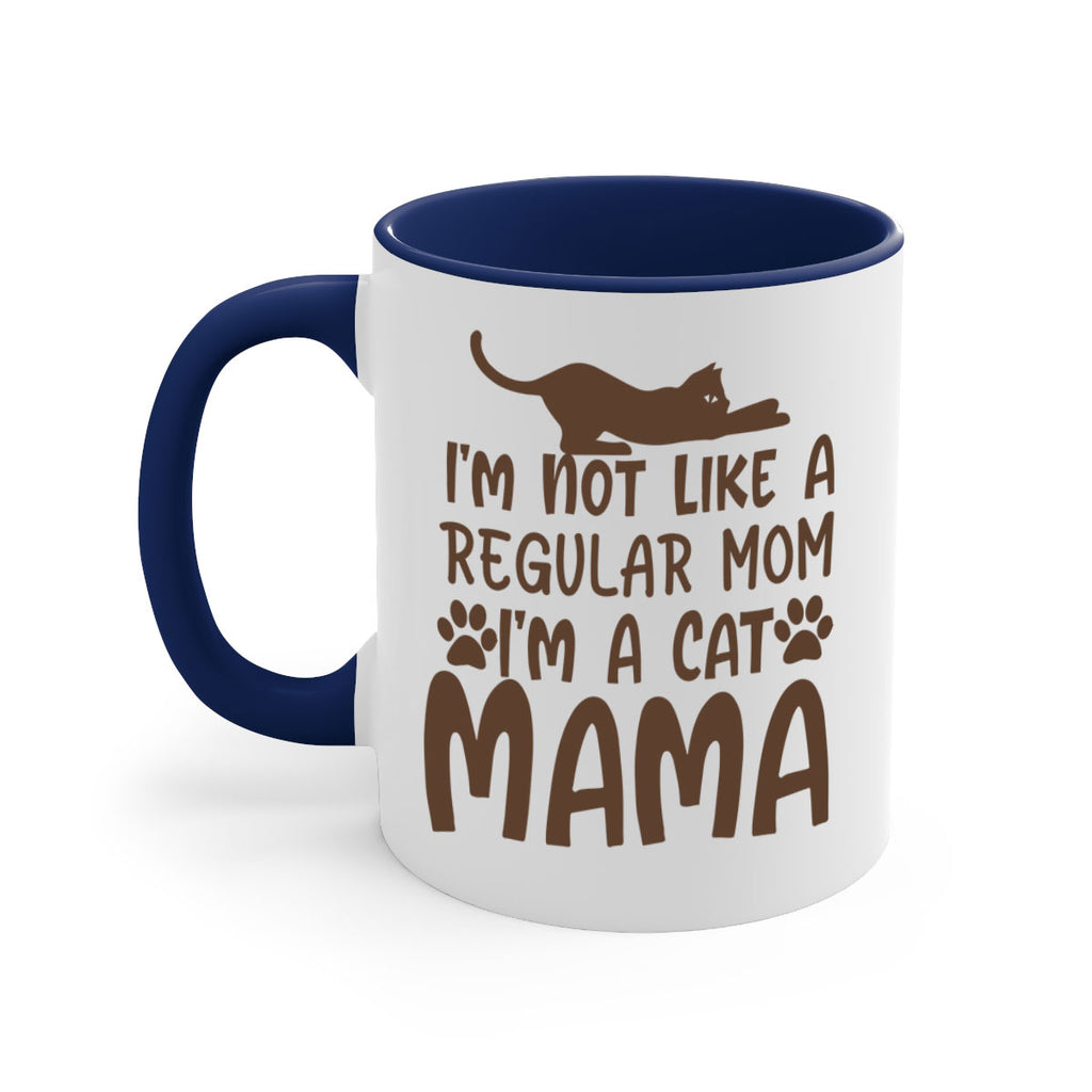 im not like a regular mom im a cat mama 256#- mom-Mug / Coffee Cup
