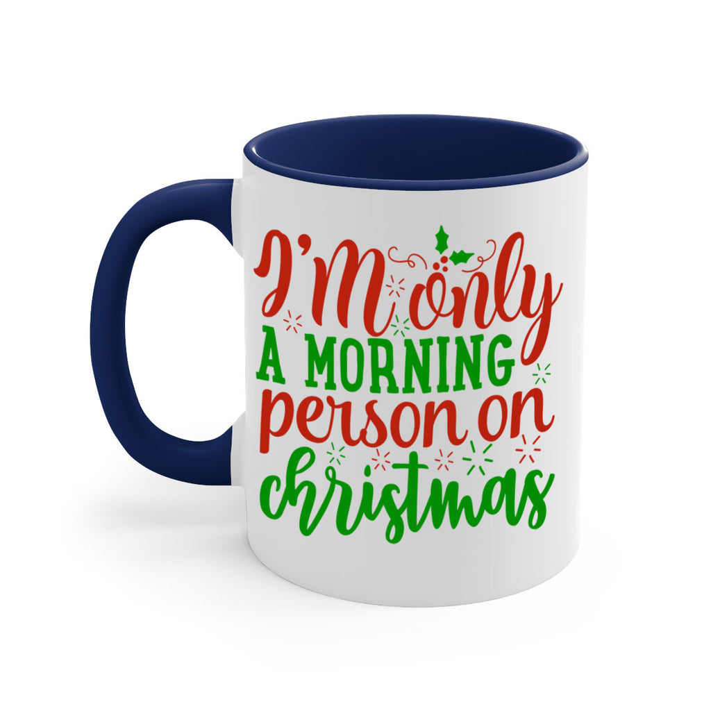 im only a morning person on christmas 338#- christmas-Mug / Coffee Cup