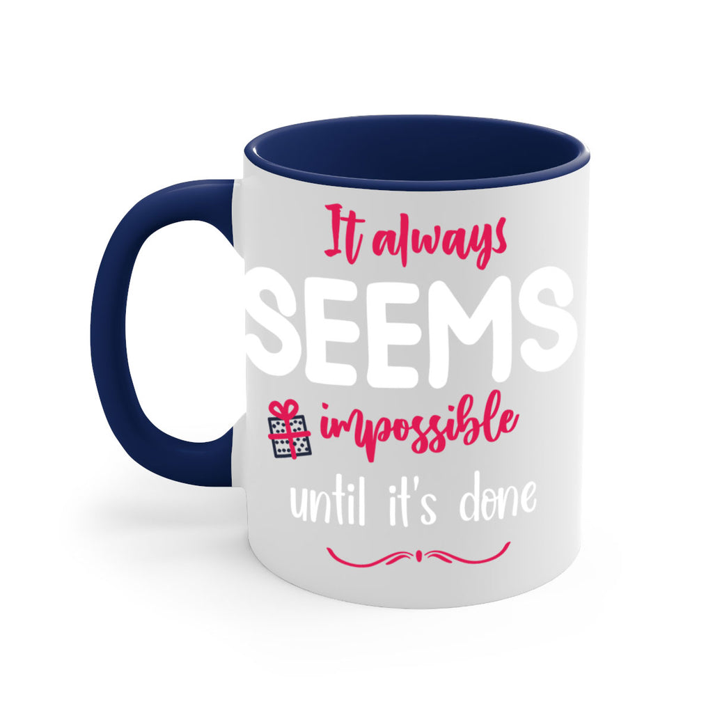 it always seems impossible until it's done style 364#- christmas-Mug / Coffee Cup