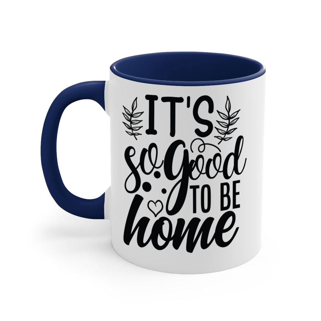 its good to be home 24#- Family-Mug / Coffee Cup