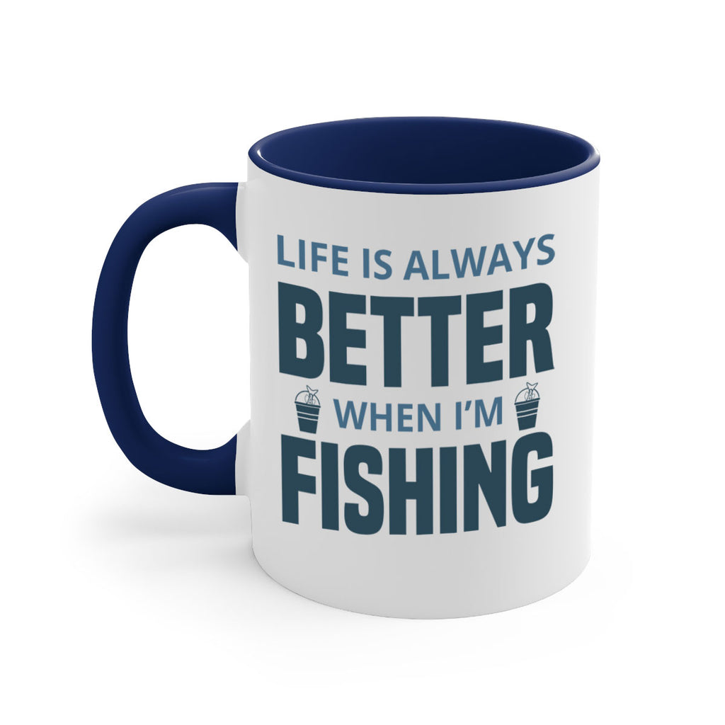 life is always better 64#- fishing-Mug / Coffee Cup