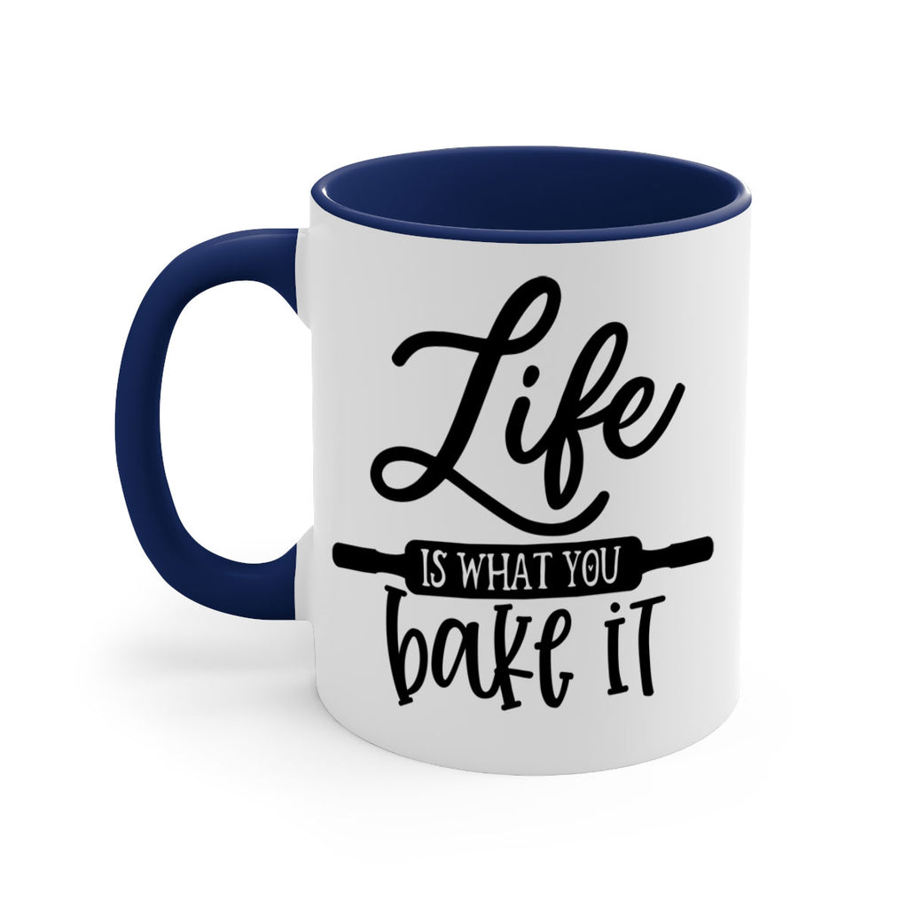 life is what you bake it 87#- kitchen-Mug / Coffee Cup