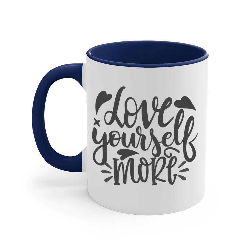 love yourself more Style 89#- motivation-Mug / Coffee Cup