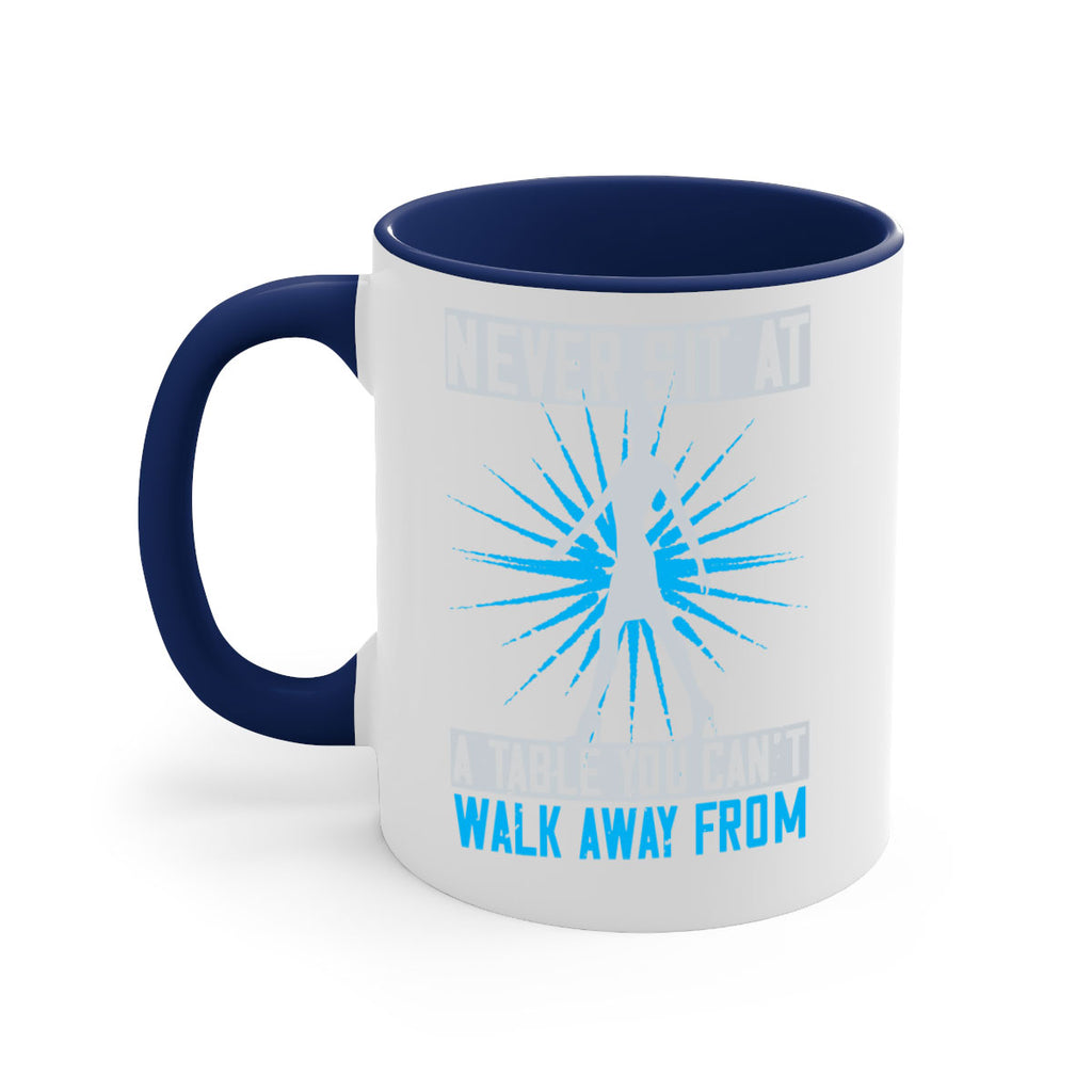 never sit at a table you cant walk away from 43#- walking-Mug / Coffee Cup