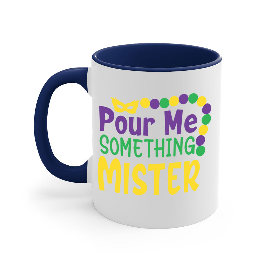 pour me something mister 75#- mardi gras-Mug / Coffee Cup