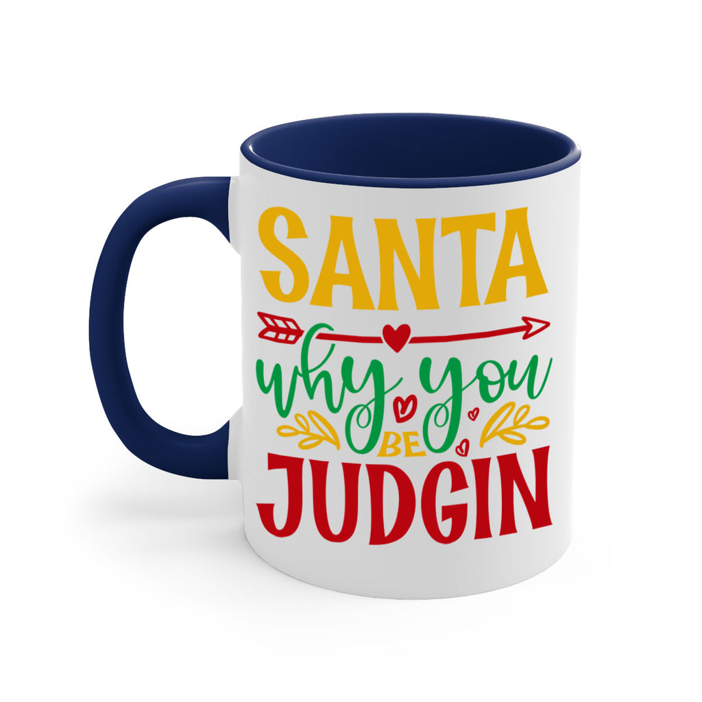 santa why you be judging style 611#- christmas-Mug / Coffee Cup