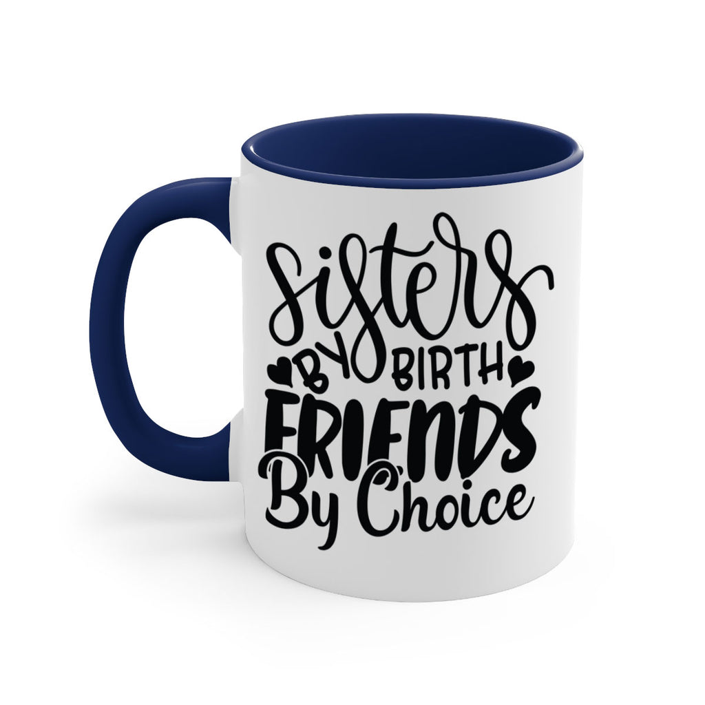 sisters by birth friends by choice 56#- sister-Mug / Coffee Cup