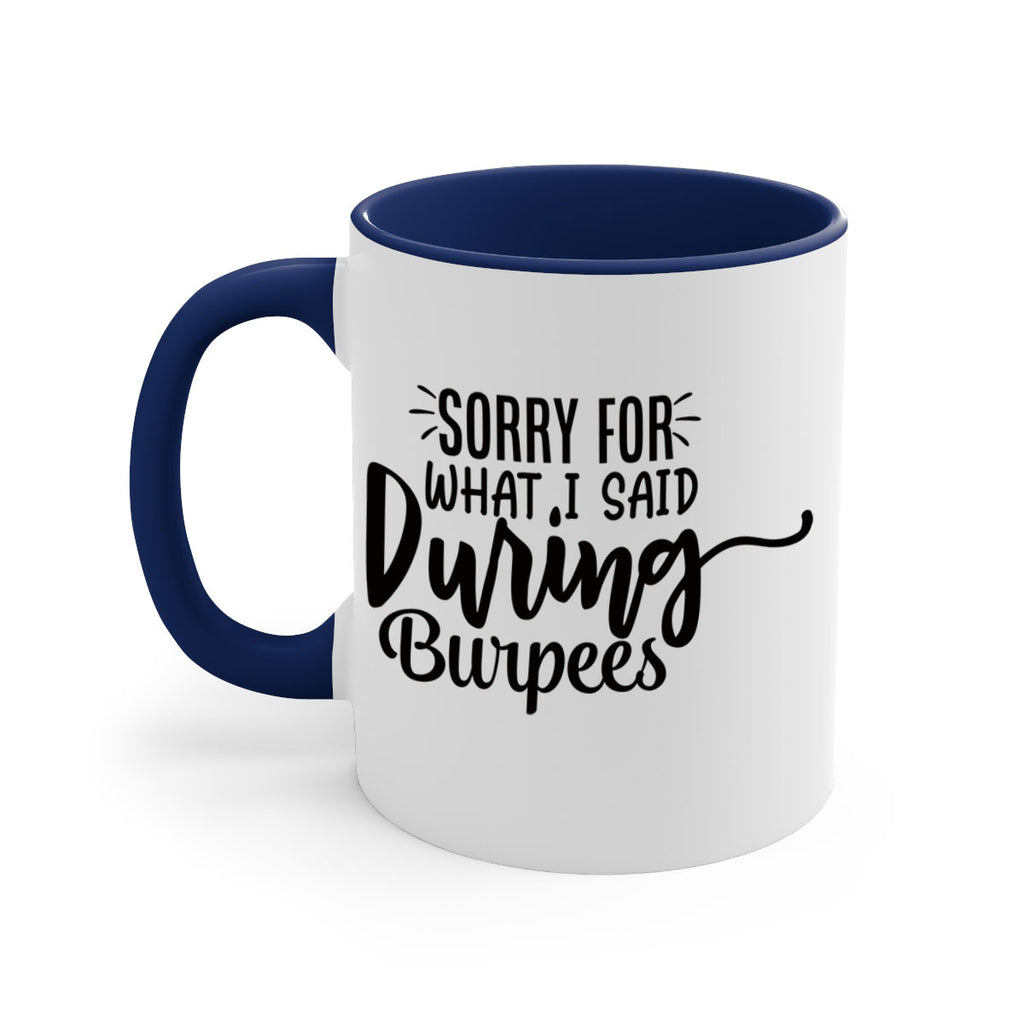 sorry for what i said during burpees 15#- gym-Mug / Coffee Cup