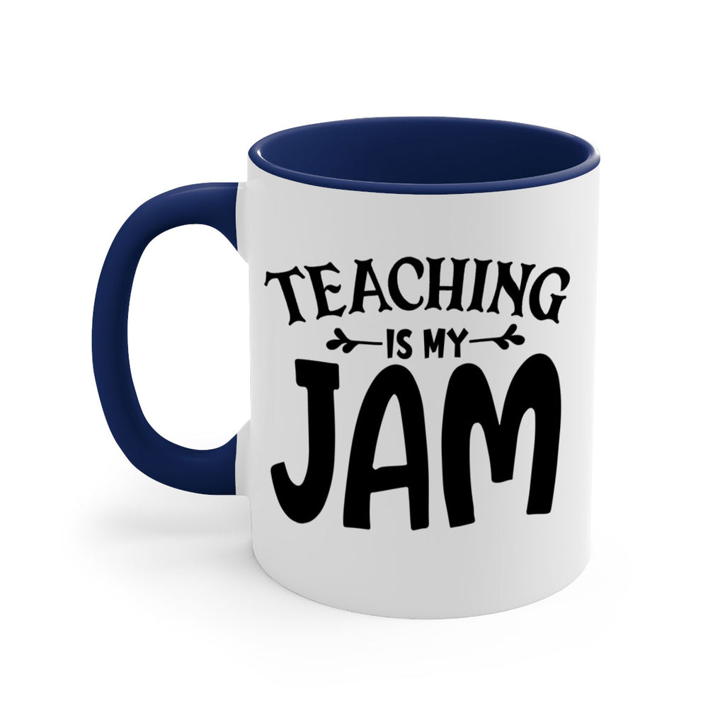 teaching is my jam Style 125#- teacher-Mug / Coffee Cup