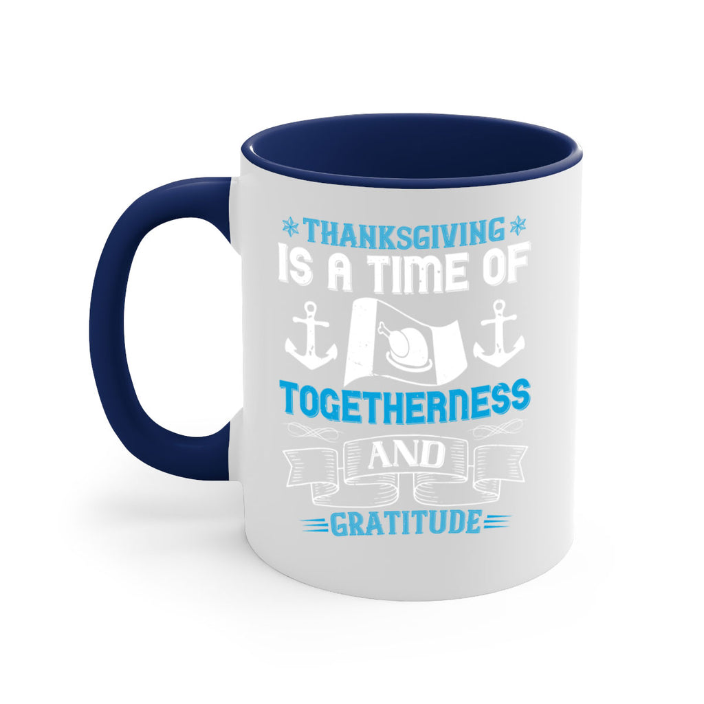 thanksgiving is a time of togetherness and gratitude 12#- thanksgiving-Mug / Coffee Cup