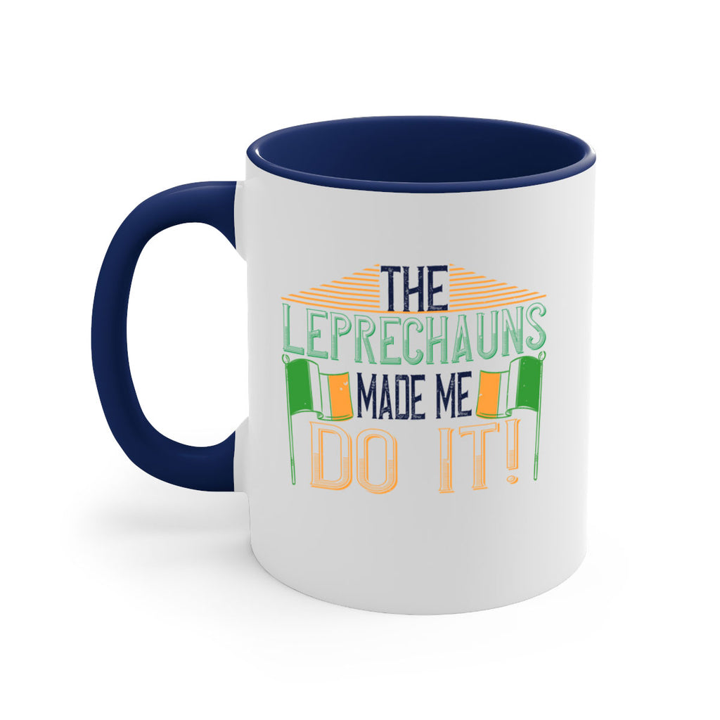 the leprechauns made me do it Style 10#- St Patricks Day-Mug / Coffee Cup