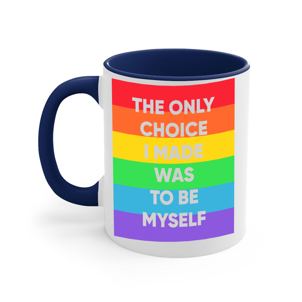 the only choice i made 14#- lgbt-Mug / Coffee Cup