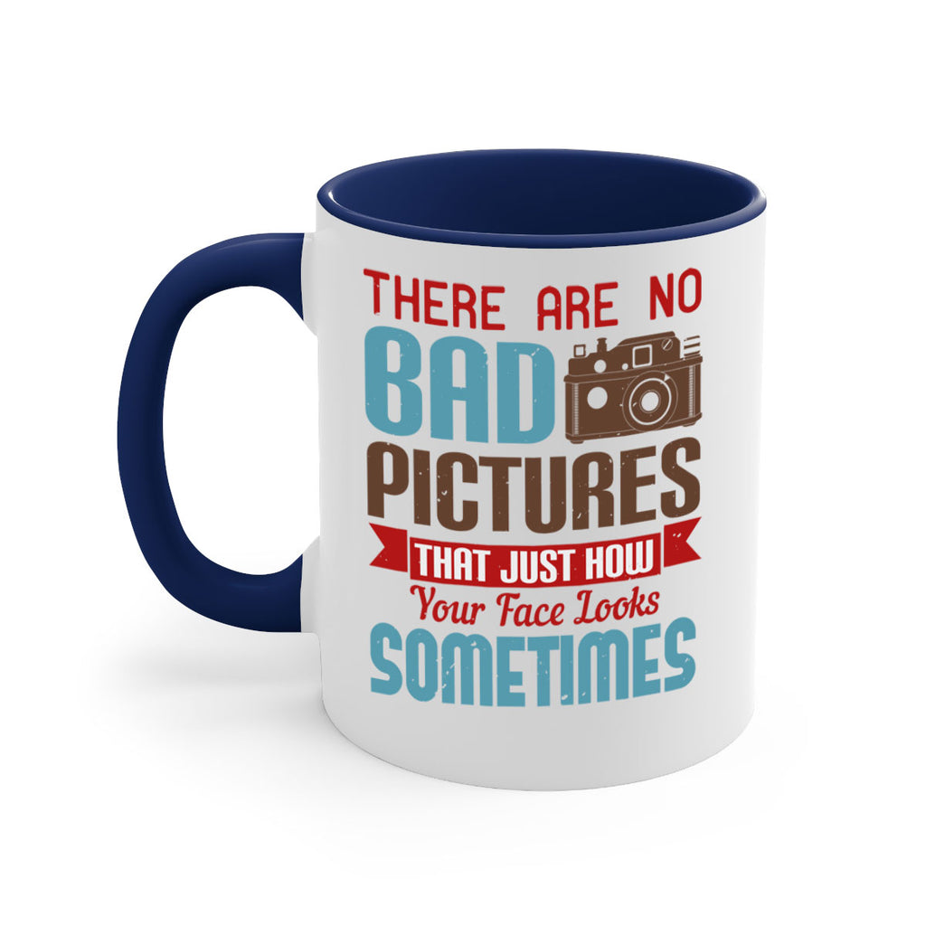 there are no bad pictures that just how 10#- photography-Mug / Coffee Cup