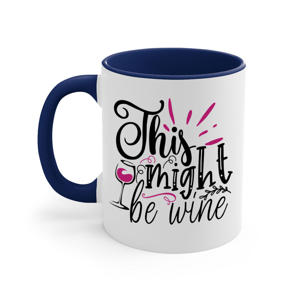 this might be wine 153#- wine-Mug / Coffee Cup