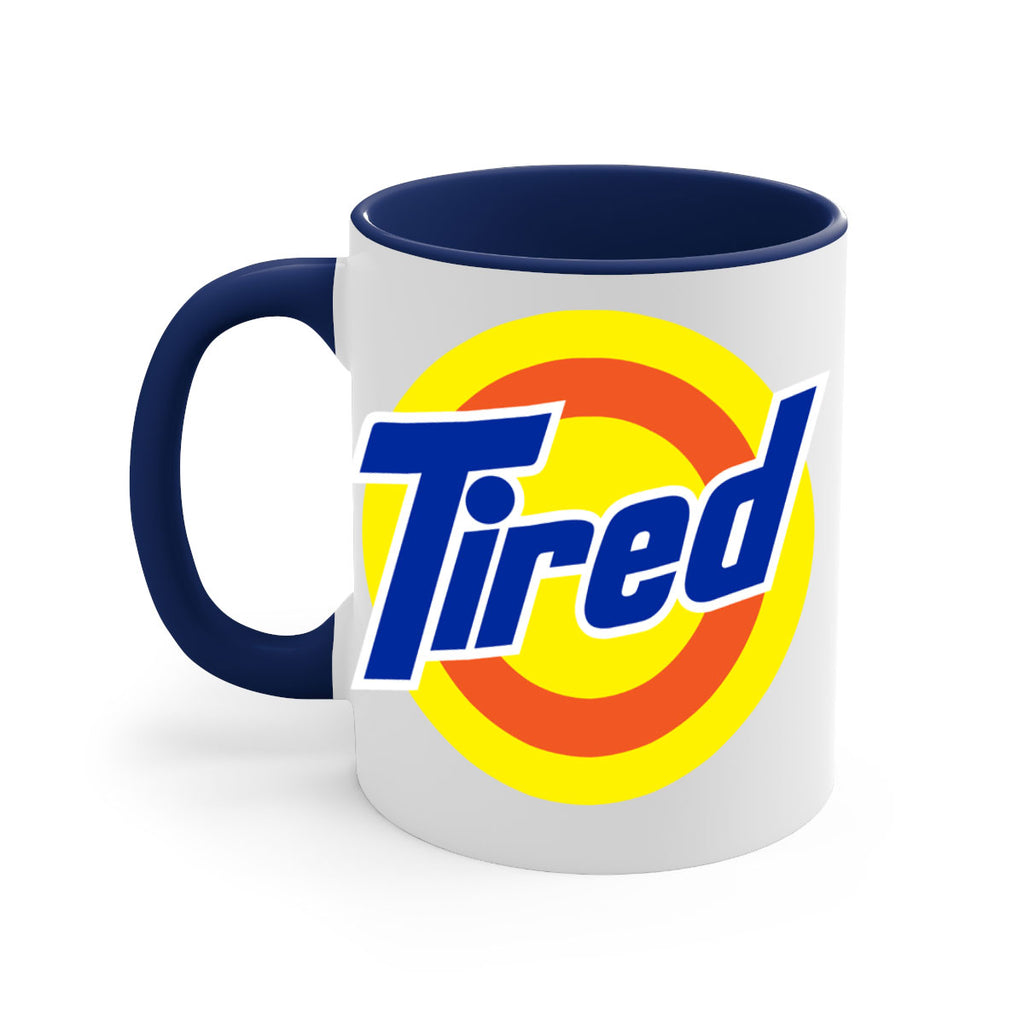 tired 19#- black words - phrases-Mug / Coffee Cup