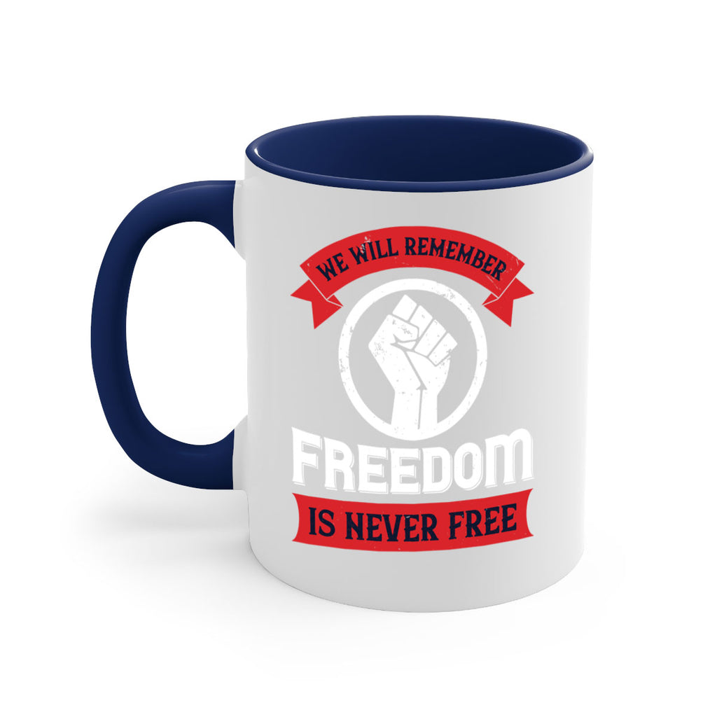we will remeber freedom is never free 6#- veterns day-Mug / Coffee Cup