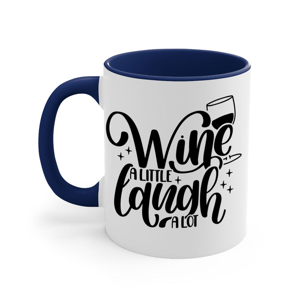 wine a little laugh a lot 23#- wine-Mug / Coffee Cup