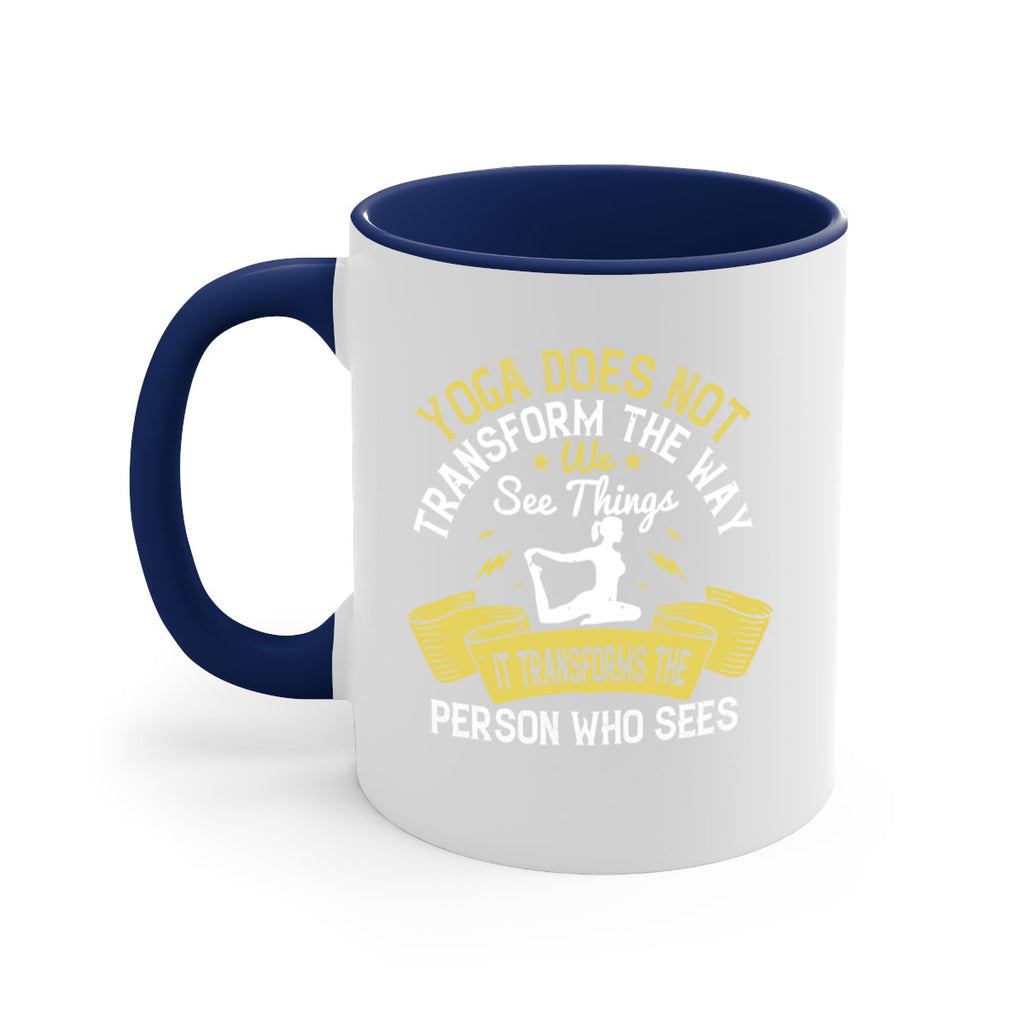 yoga does not transform the way we see things it transforms the person who sees 34#- yoga-Mug / Coffee Cup