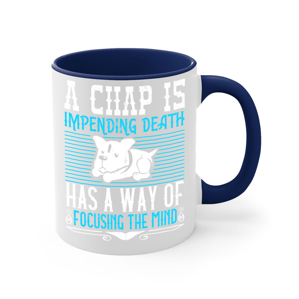 A chap’s impending death has a way of focusing the mind Style 50#- Dog-Mug / Coffee Cup