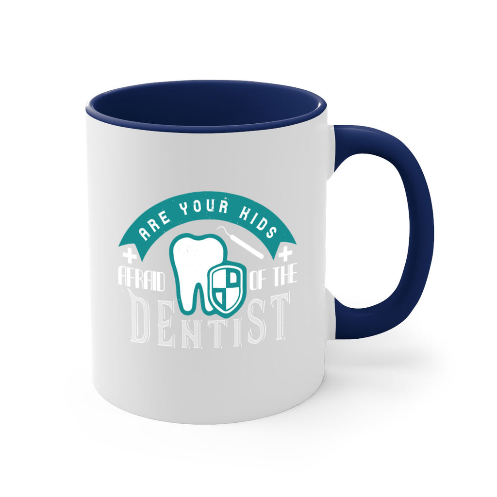 Are your kids afraid of the Dentist Style 6#- dentist-Mug / Coffee Cup