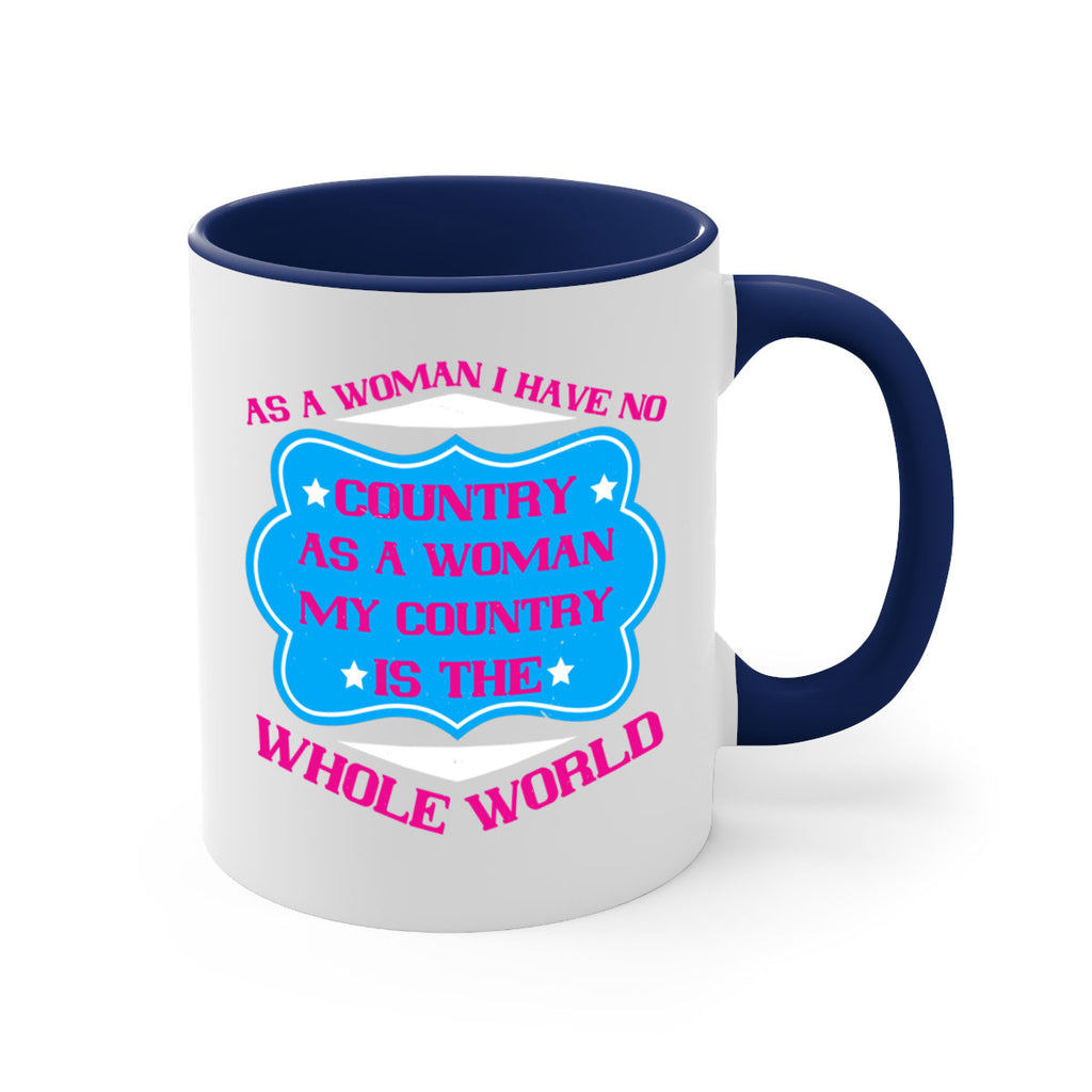 As a woman I have no country As a woman my country is the whole world Style 77#- World Health-Mug / Coffee Cup