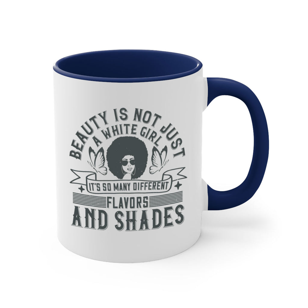 Beauty is not just a white girl Its so many different flavors and shades Style 39#- Afro - Black-Mug / Coffee Cup
