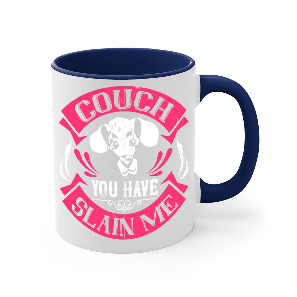 Couch You Have Slain Me Style 3#- Dog-Mug / Coffee Cup