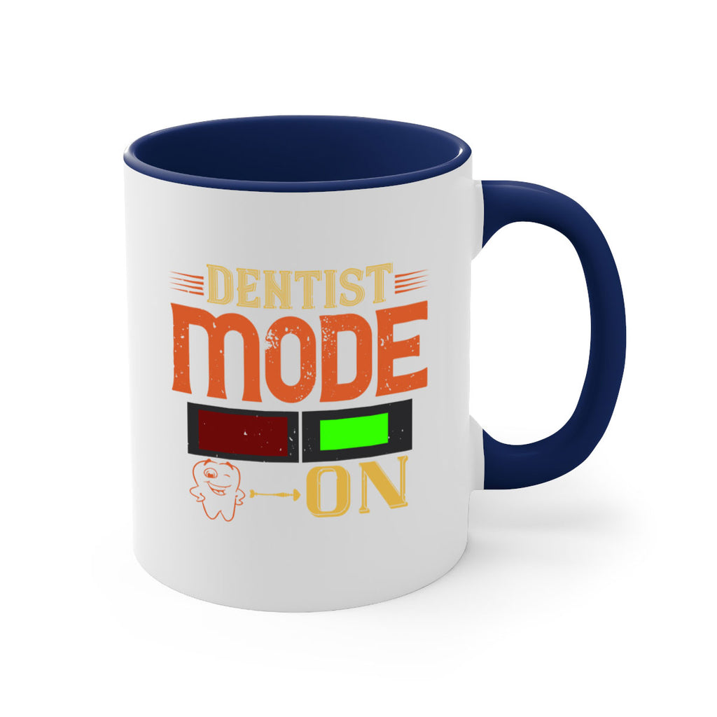 Dentist mode on Style 44#- dentist-Mug / Coffee Cup