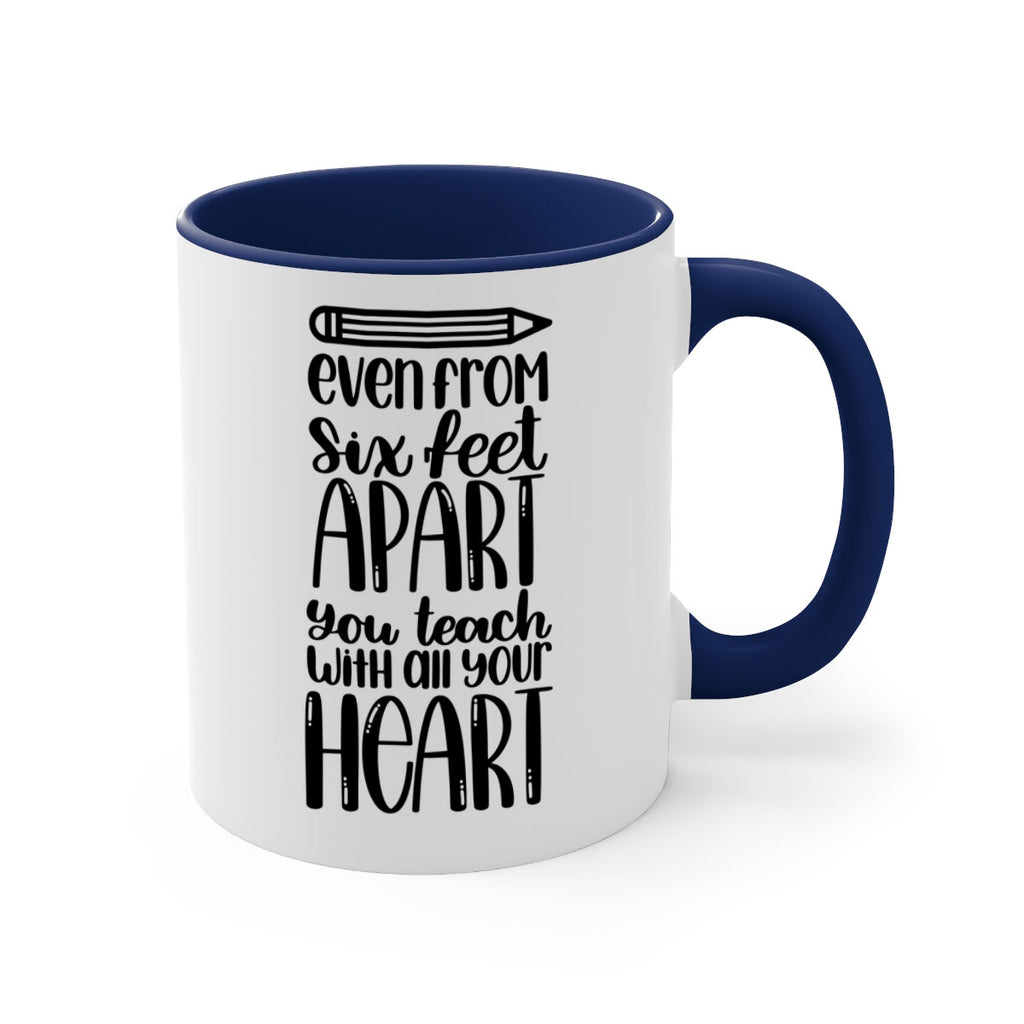 Even From Six Feet Apart Style 74#- teacher-Mug / Coffee Cup