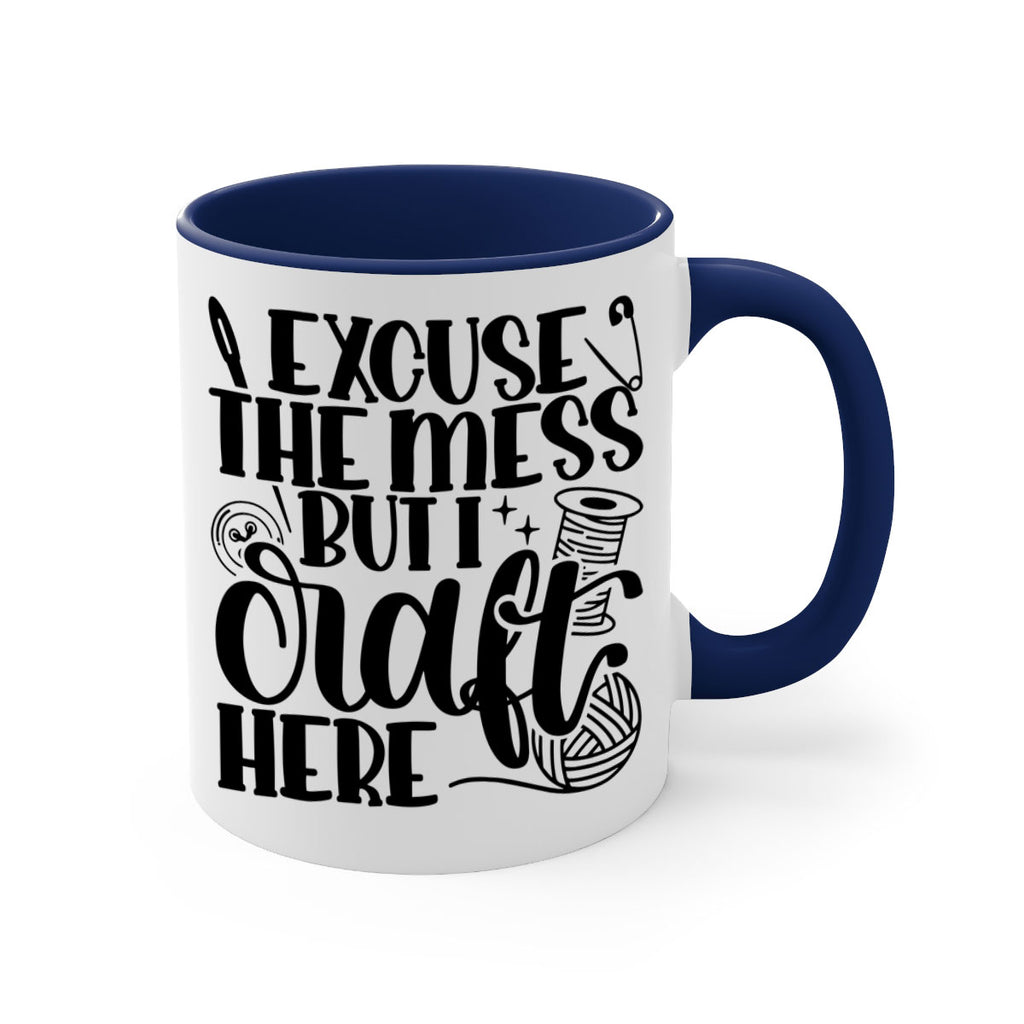 Excuse The Mess But I Craft 27#- crafting-Mug / Coffee Cup